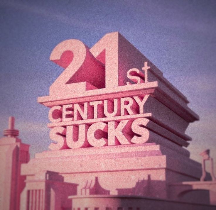 21st Century Sucks