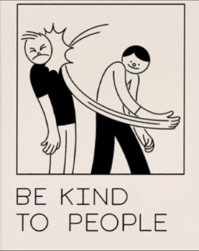 Be Kind to People