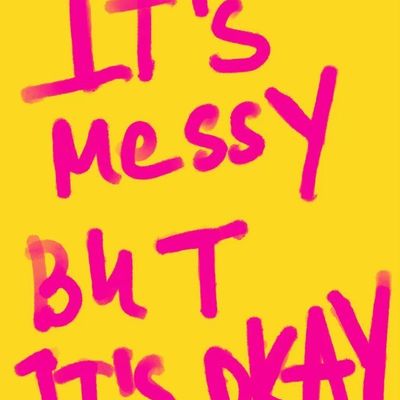 It's messy but it's okay